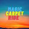 Magic Carpet Ride