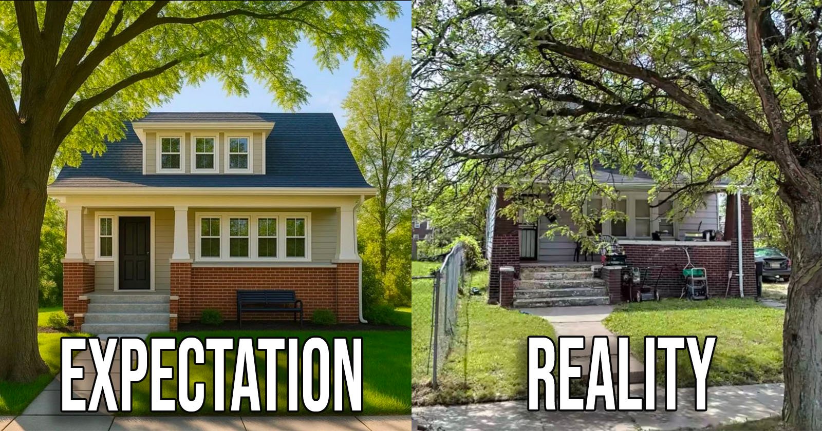 A split image shows a tidy, well-maintained house labeled Expectation on the left, and a less maintained, overgrown house labeled Reality on the right. Both houses have similar structures.