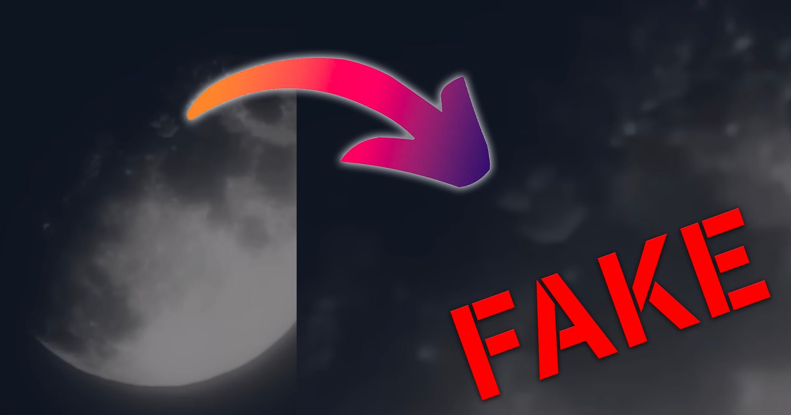 A dark, blurry image of the moon is divided in half. A large colorful arrow points from the left to the right, where bold red text reads FAKE over the right half of the moon image.