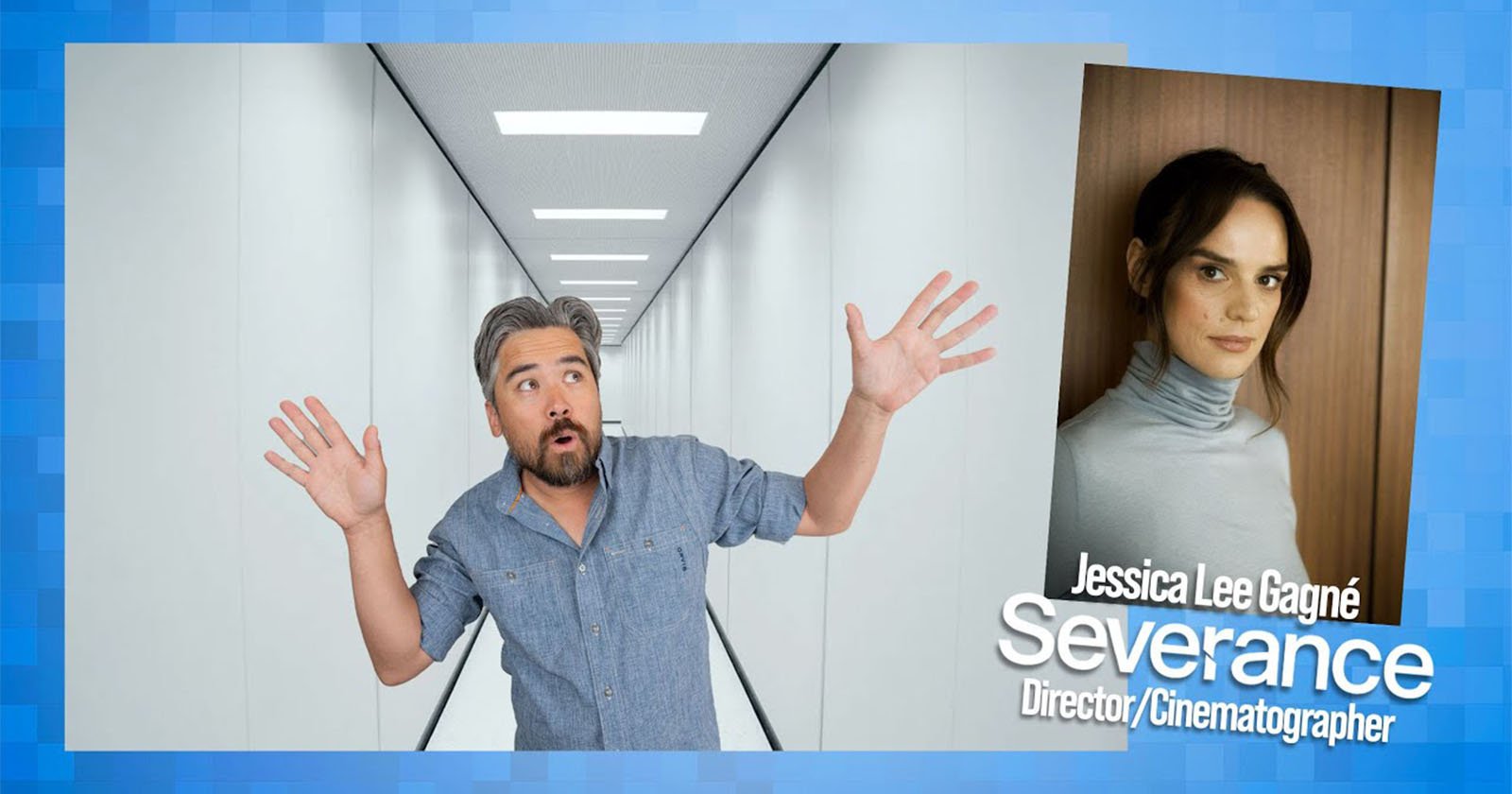 A surprised man stands in a bright, white hallway with his hands raised. Beside him is a portrait of a woman labeled Jessica Lee Gagné, Severance, Director/Cinematographer on a blue background.
