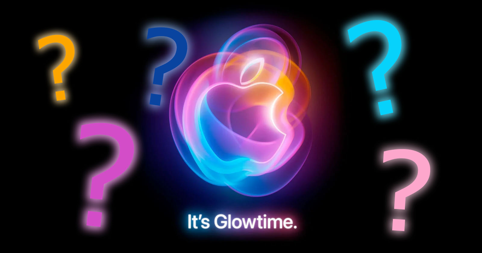 A luminous, multicolored Apple logo is centered against a black background with the words It's Glowtime. in white text below it. Surrounding the logo are question marks in various colors, including yellow, purple, blue, and pink, each emitting a glow.