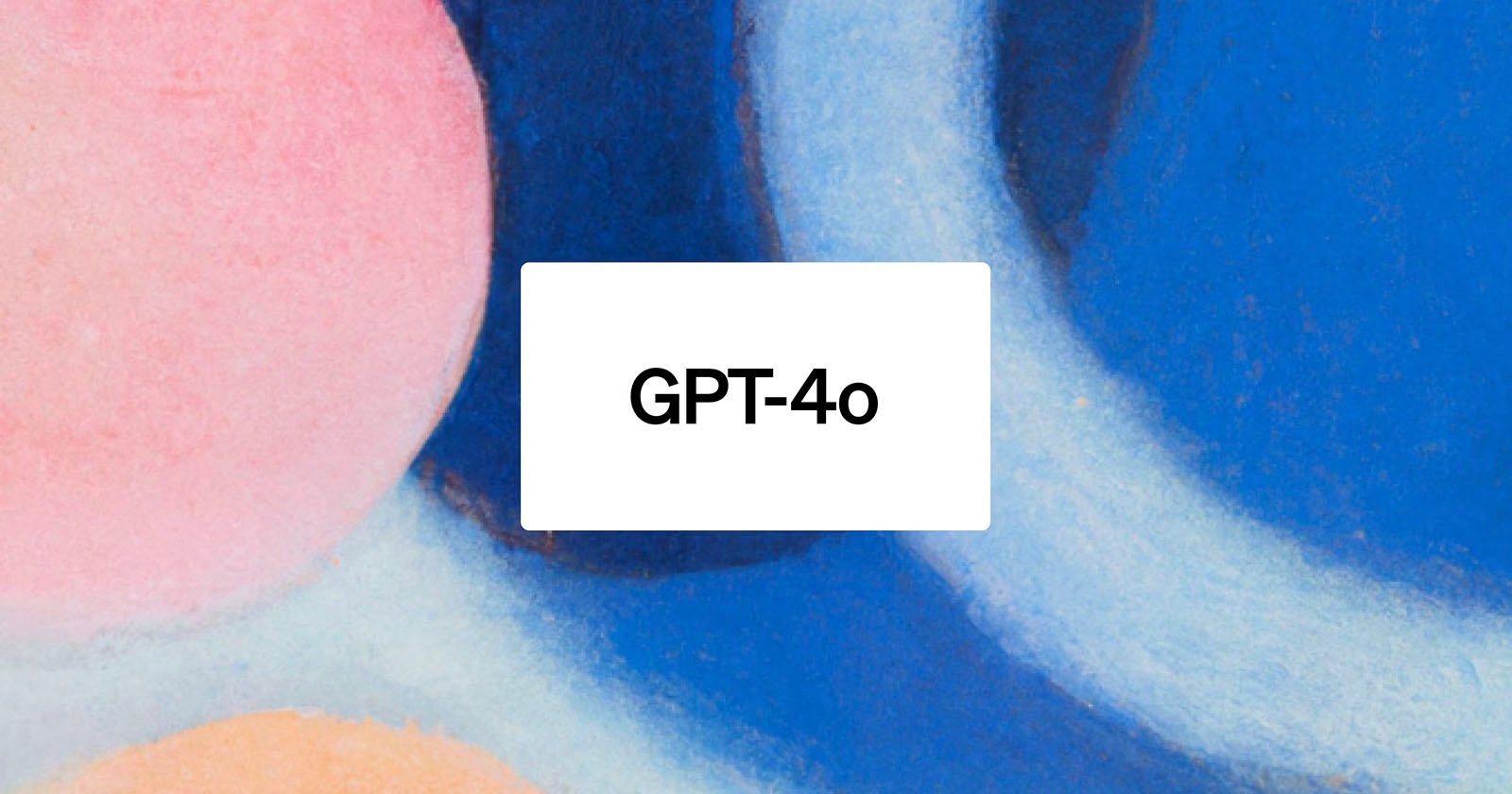 Close-up of an abstract painting showing vibrant blue tones with soft pink and orange circular shapes, partially obscured by a white rectangle labeled GPT-40.