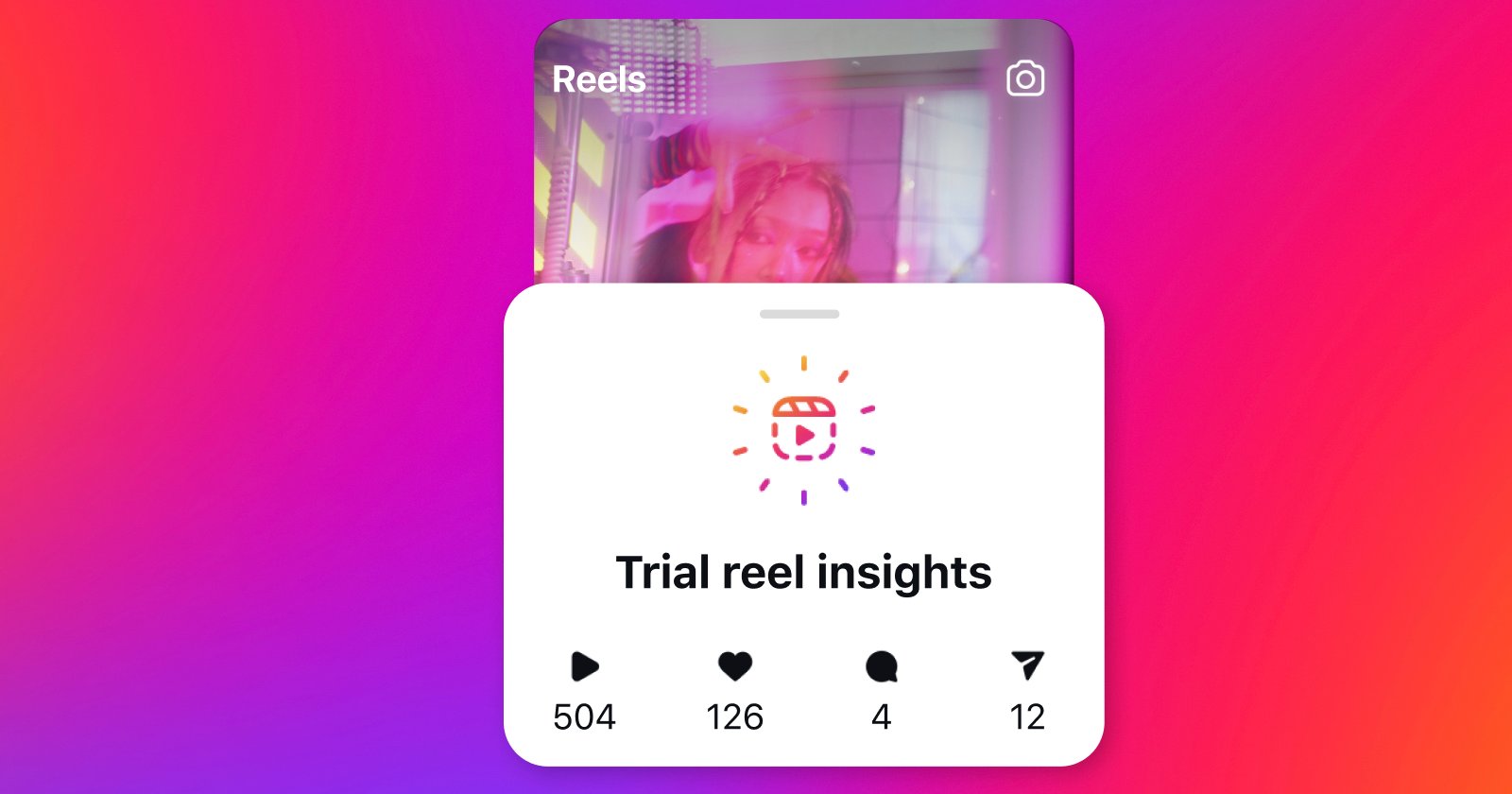 A colorful interface showing a social media reel with an overlaid card displaying engagement statistics: 504 views, 126 likes, 4 comments, and 12 shares. The background is a gradient of pink and purple.
