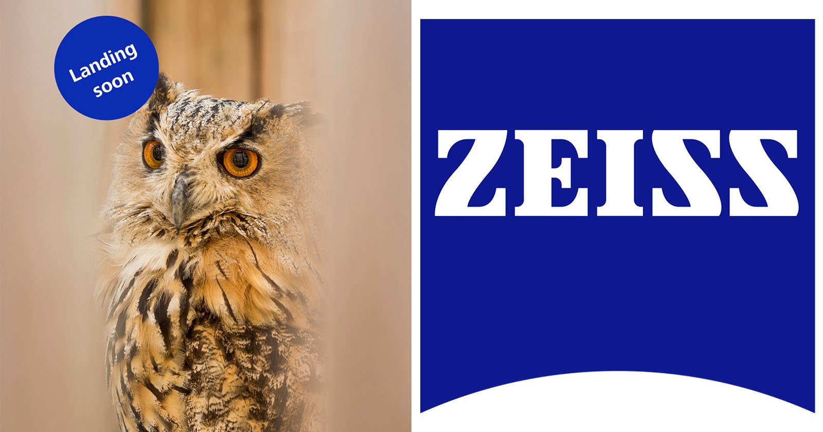 An owl with vivid orange eyes and detailed plumage on the left, partially framed by blurry bars. On the right, a large blue square with the text ZEISS in bold white letters. A blue circle with Landing soon is on the top left corner.
