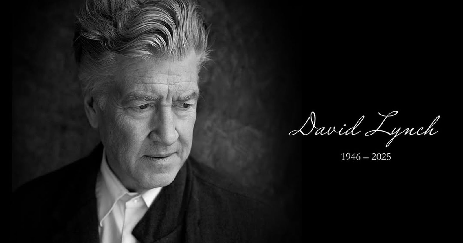 Black and white image of an older man with wavy hair looking down. He wears a suit and white shirt. Text reads David Lynch 1946 - 2025 in cursive on the right side against a dark background.