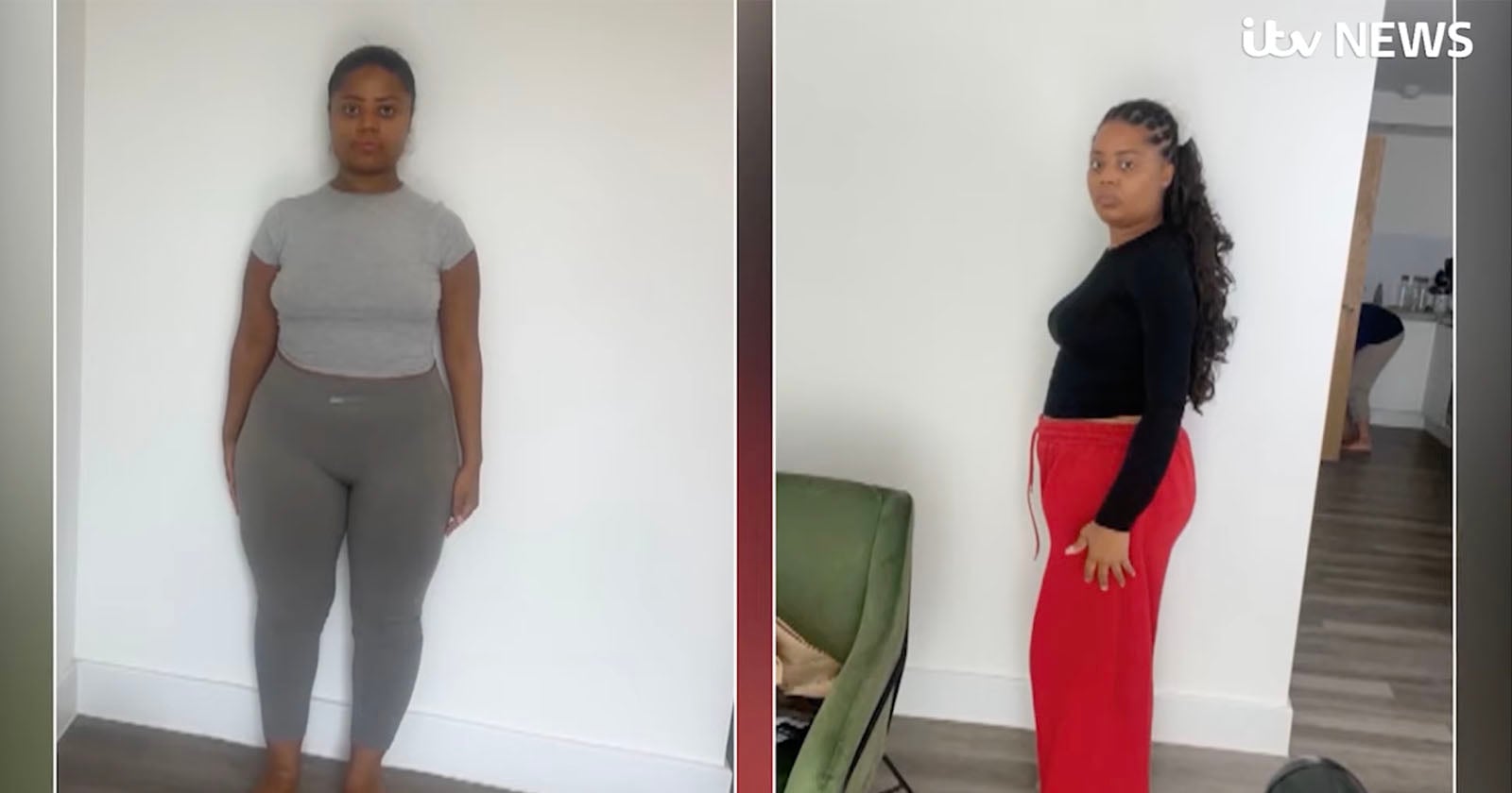 Side-by-side photos show a woman standing indoors. On the left, she wears a grey shirt and leggings, facing forward. On the right, she wears a black top and red pants, standing sideways in a different room. ITV News logo appears.
