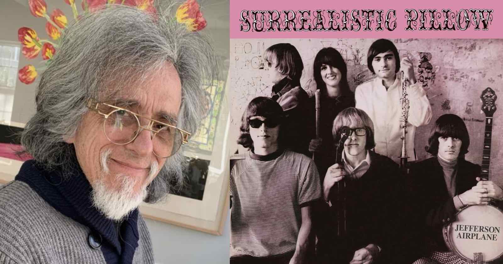 A person with long gray hair and glasses smiles next to an album cover titled Surrealistic Pillow by Jefferson Airplane. The album cover features a vintage photo of six band members in black and white.