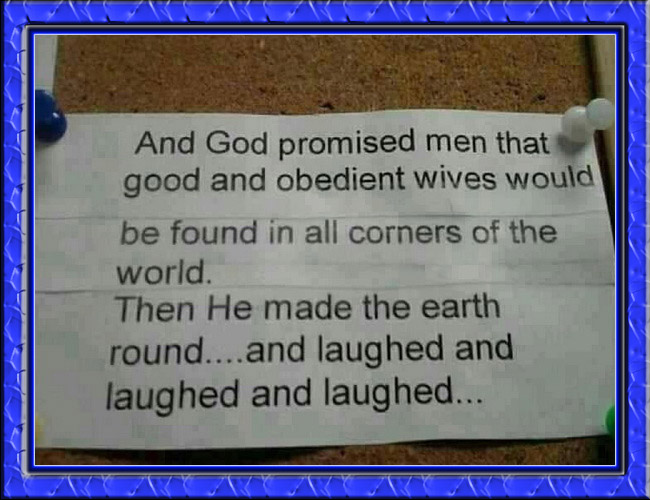 god-promised-man-obedient-wives-corners-world-round-meme.jpg