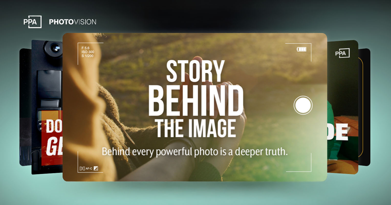 A digital graphic with a camera frame overlay displays the text Story Behind The Image. Behind every powerful photo is a deeper truth. The PPA PhotoVision logo appears in the top left corner.