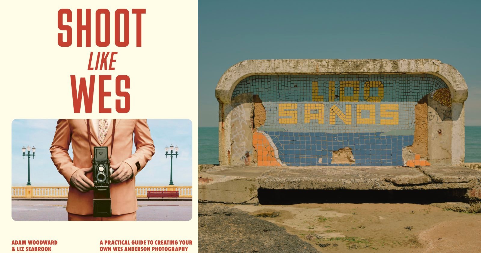 A split image: on the left, a book cover reads Shoot Like Wes with a person in a tan suit holding an old camera. On the right, a weathered Lido Sands mosaic sign sits by the sea under a clear sky.
