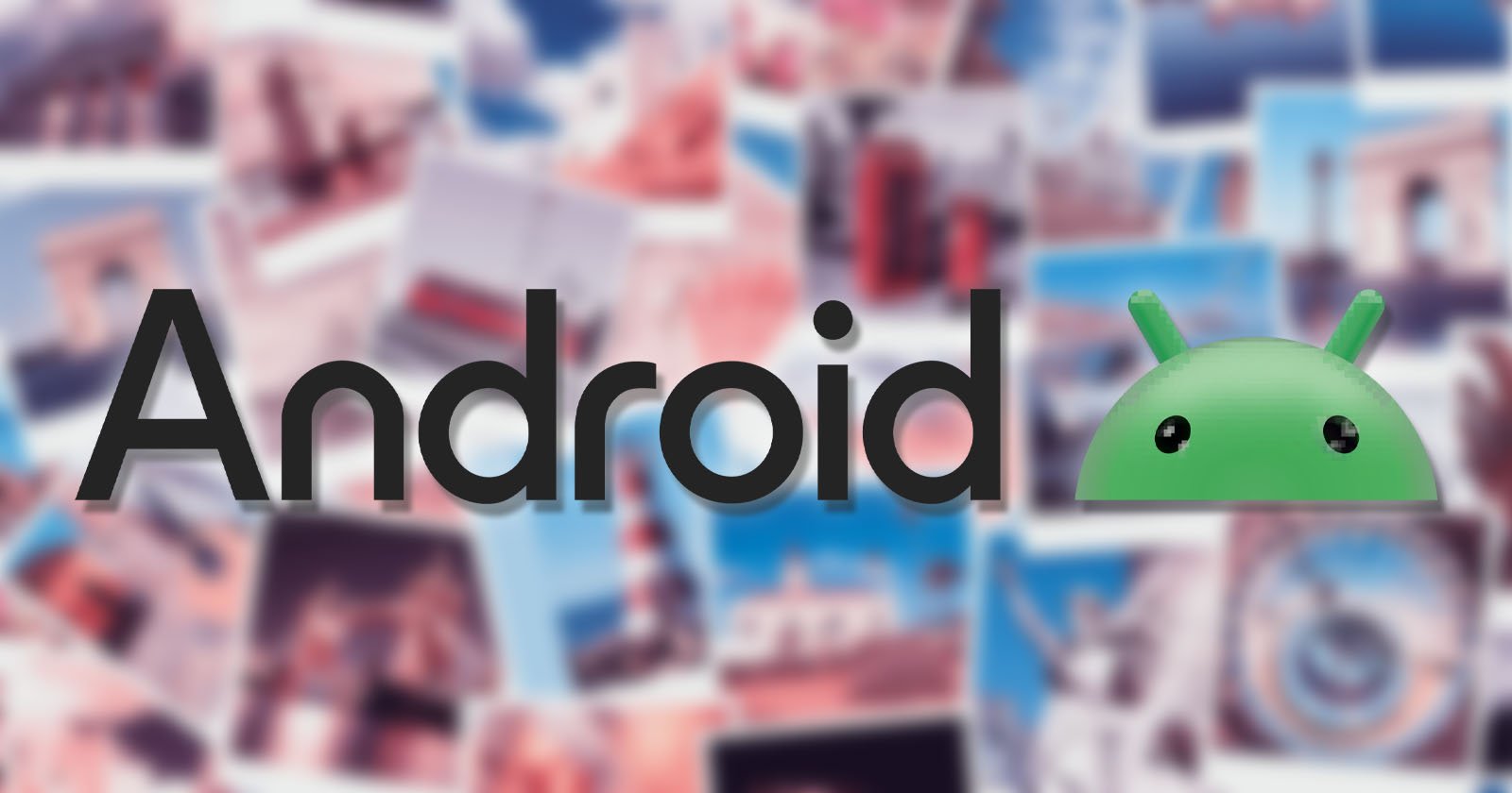 The word Android in black letters with a green Android robot head on a background of blurred, colorful photographs.