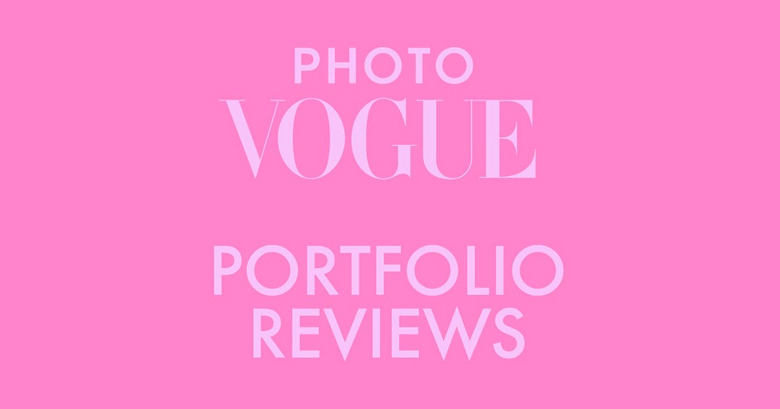 Text reading PHOTO VOGUE PORTFOLIO REVIEWS in light pink capital letters on a bright pink background.