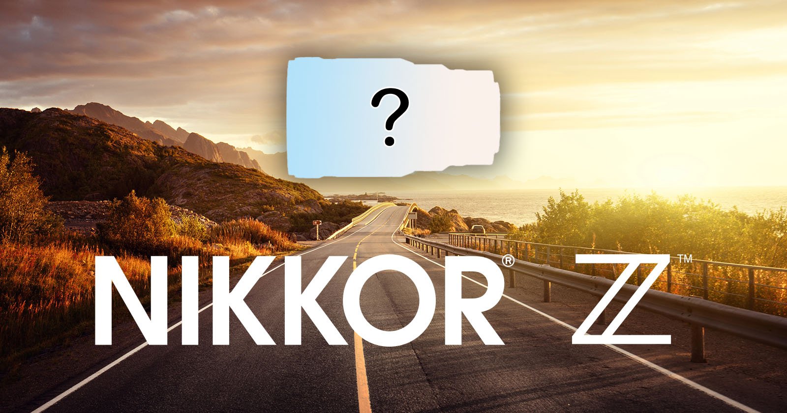 A scenic road leads into a mountainous landscape under a sunset sky. A torn paper with a question mark overlays the scene, and large text at the bottom reads NIKKOR Z.