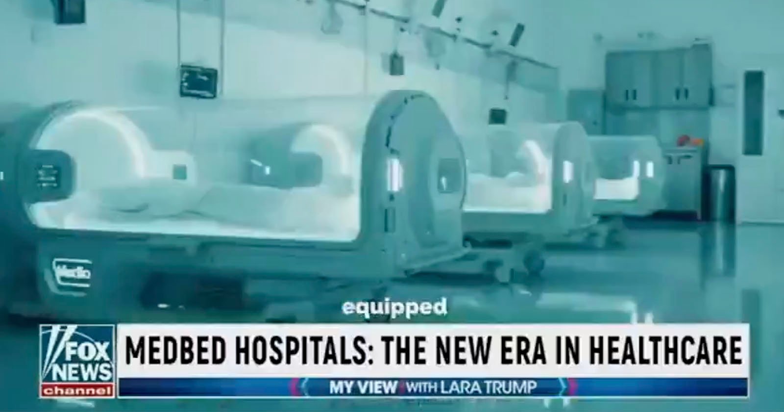 A Fox News segment shows futuristic hospital beds in a sterile room, with the headline: MEDBED HOSPITALS: THE NEW ERA IN HEALTHCARE and a program label MY VIEW WITH LARA TRUMP.
