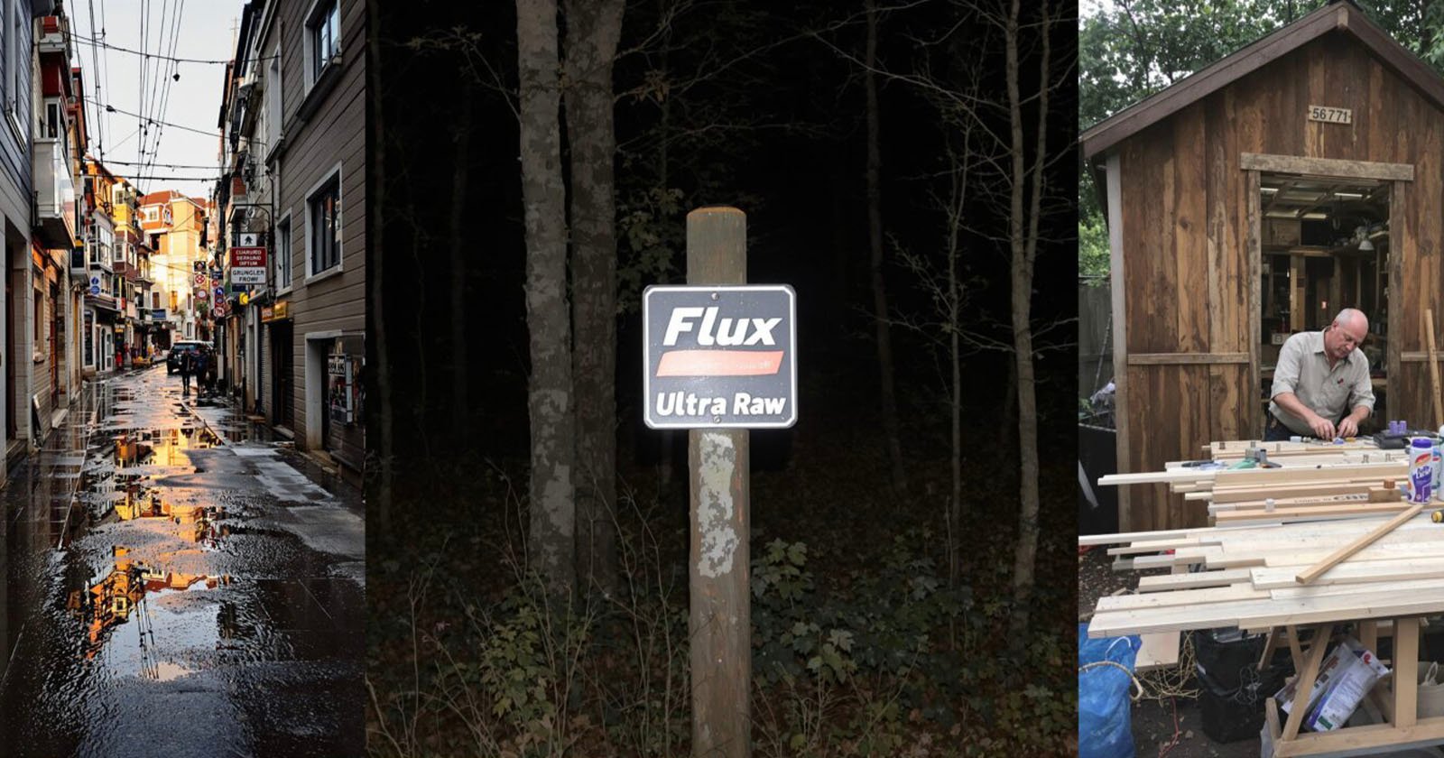 The image is a collage of three photos: a rainy street with reflections, a wooded area with a Flux Ultra Raw sign, and a man working with wood outside a rustic workshop.