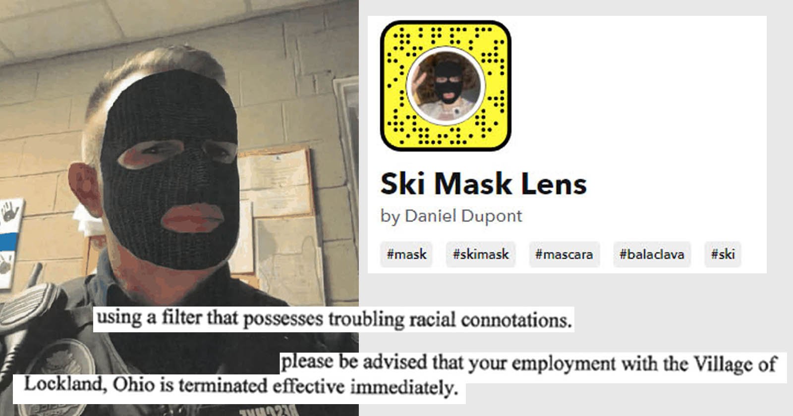 A person wearing a digital ski mask filter from snapchat, titled ski mask lens by daniel dupont, with hashtags and a text overlay regarding termination of employment due to the filter's connotations.