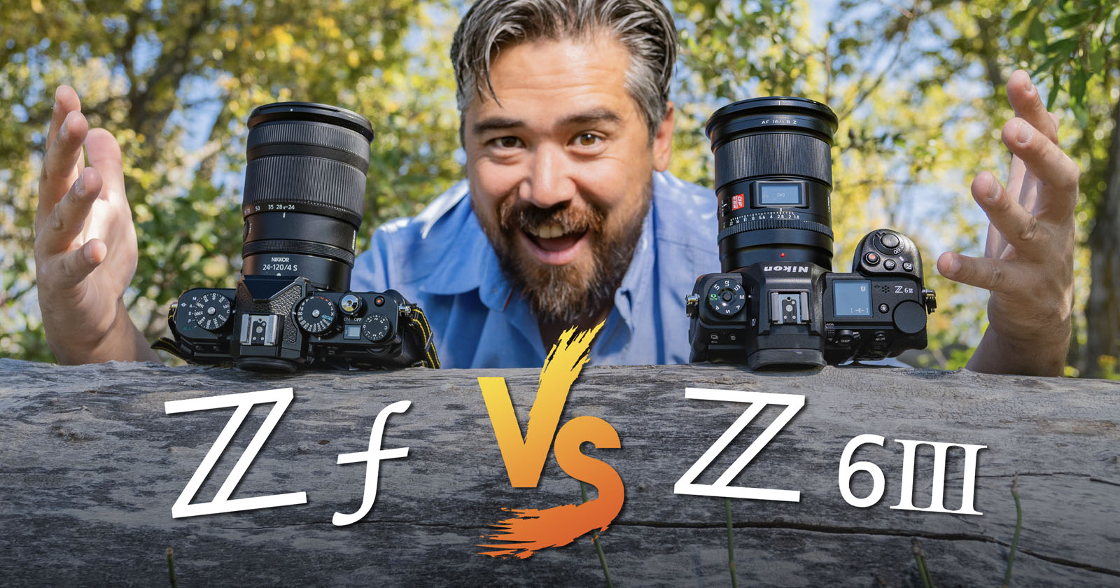 A man enthusiastically poses behind two cameras placed on a log with their lenses facing forward. The cameras are labeled Z f and Z 6III. The text Z f and Z 6III is prominently displayed in front of the cameras with a VS symbol separating them. The background features greenery. A man enthusiastically poses behind two cameras placed on a log with their lenses facing forward. The cameras are labeled Z f and Z 6III. The text Z f and Z 6III is prominently displayed in front of the cameras with a VS symbol separating them. The background features greenery.